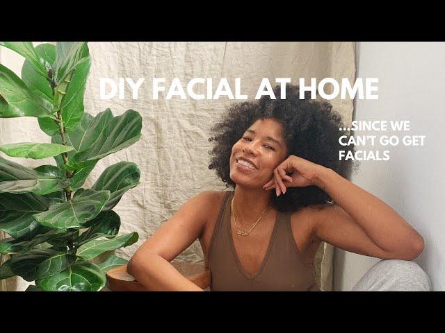 DIY Facial at Home| Quarantine Skincare| Clean Beauty Skincare Routine