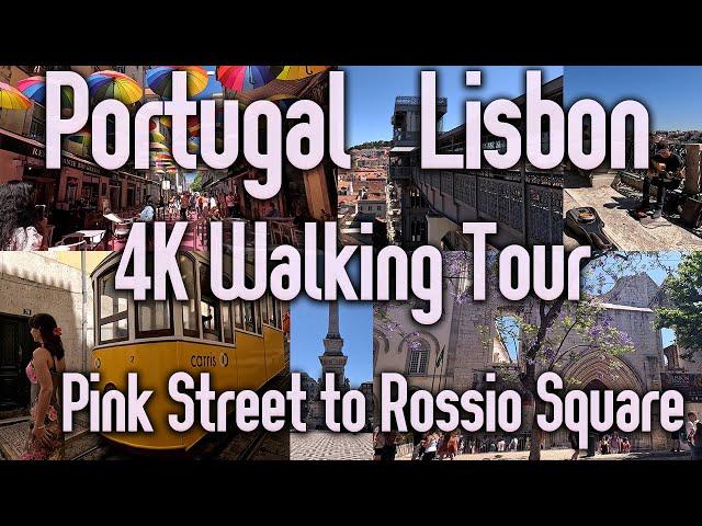 Lisbon, Portugal - 4K Walking Tour with Captions - Pink Street to Rossio Square