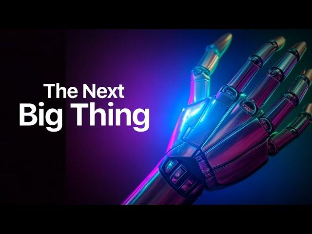 The Next Big Thing