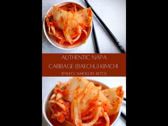 Authentic Napa Cabbage (Baechu) Kimchi (Paleo, Whole30, Keto)