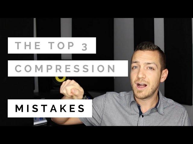 Mixing With Compression - Top 3 Compression Mistakes - TheRecordingRevolution.com