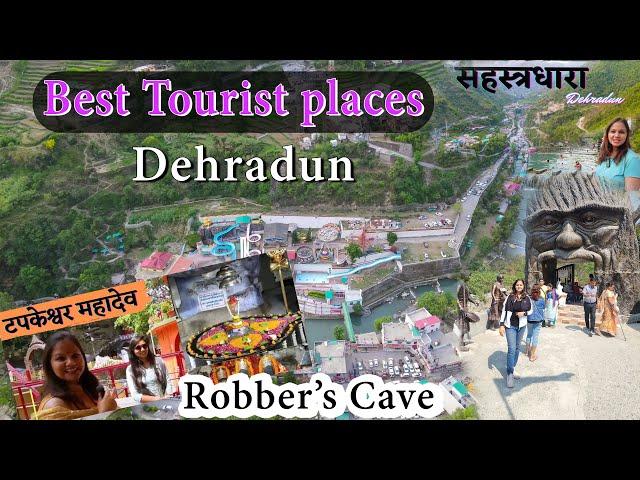 Best Tourist places in Dehradun- Visit in1 Day Robbers Cave, Sahastradhara, Tapkeshwar Mandir