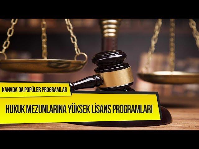 Kanada'da Hukuk Mezunlarına Yüksek Lisans Programları