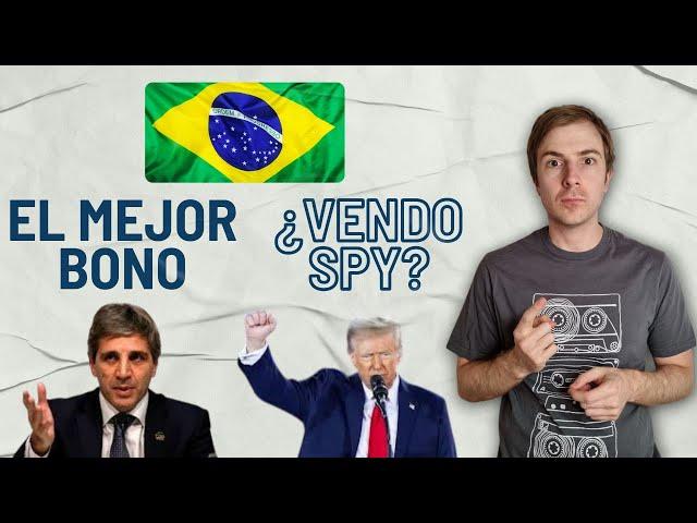 Canje del AL30?Bonos soberanos o BOPREAL Invertir en Brasil?SPY en 2025