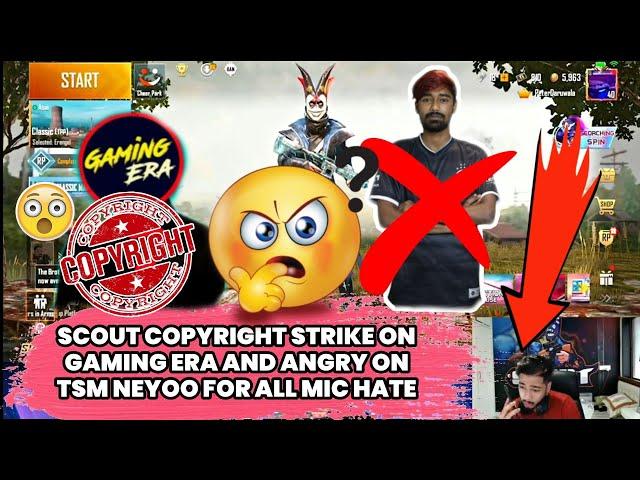 Scout ANGRY On TSM Neyoo And COPYRIGHT STRIKE Against GAMING ERA | Scout Calling Goldy Bhai |