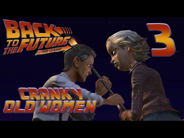 CRANKY OLD WOMEN (3) | Episode 5: Back to the Future: The Game