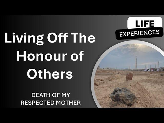 Living Off The Honour of Others