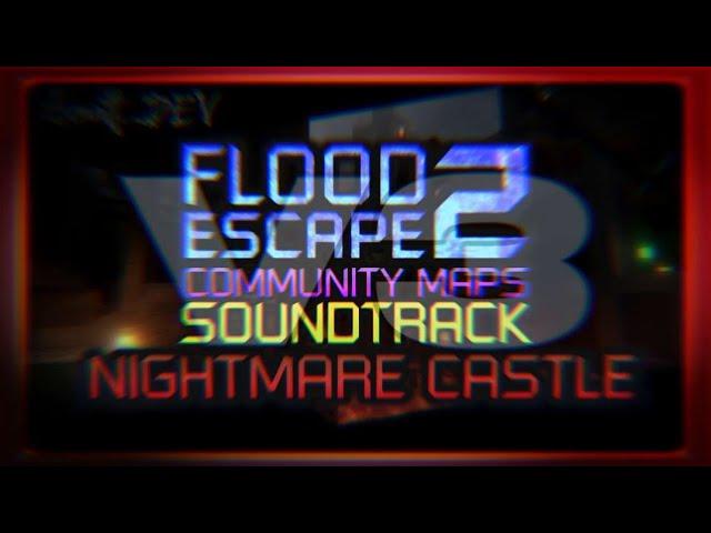 Flood Escape 2 CM OST (V3)  - Nightmare Castle 2023