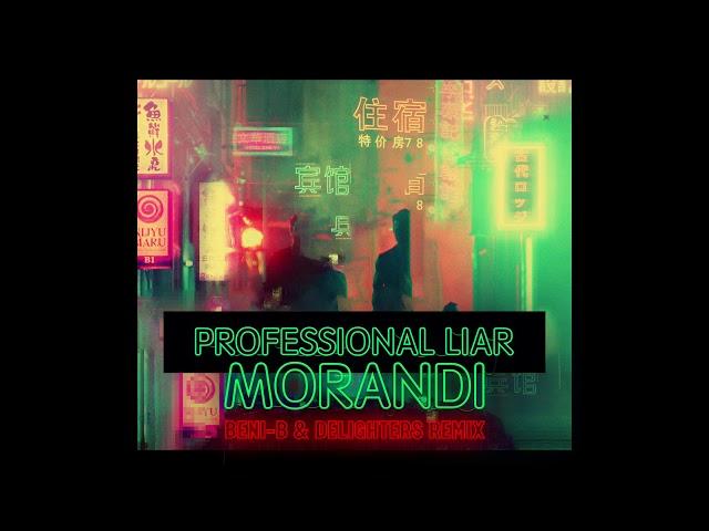 Morandi - Professional Liar (Beni B & Delighters Remix)