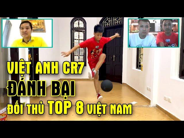 Việt Anh CR7 trổ tài đánh bại cao thủ TOP 8 Việt Nam tiến vào Bán Kết - Đỗ Kim Phúc Bóng Đá TV
