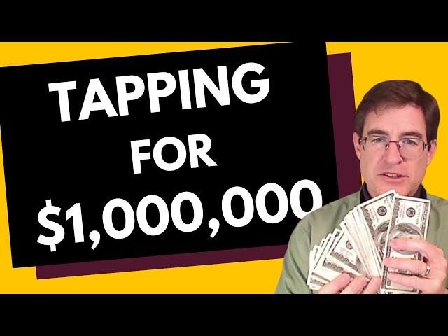 Tapping for a Million Dollars ($1,000,000) - Clear Your Money Blocks - Tapping with Brad Yates