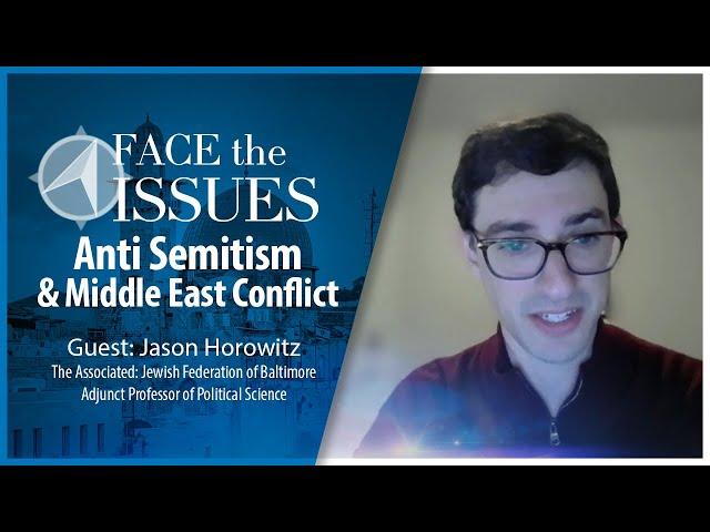 Anti Semitism & Middle East Conflict - Face The Issues