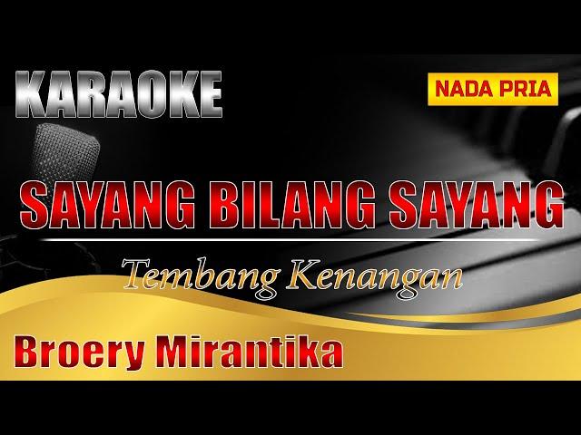 SAYANG BILANG SAYANG | BROERY MARANTIKA | KARAOKE