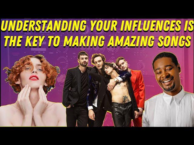 How To Understand Your Influences To Make Better Songs