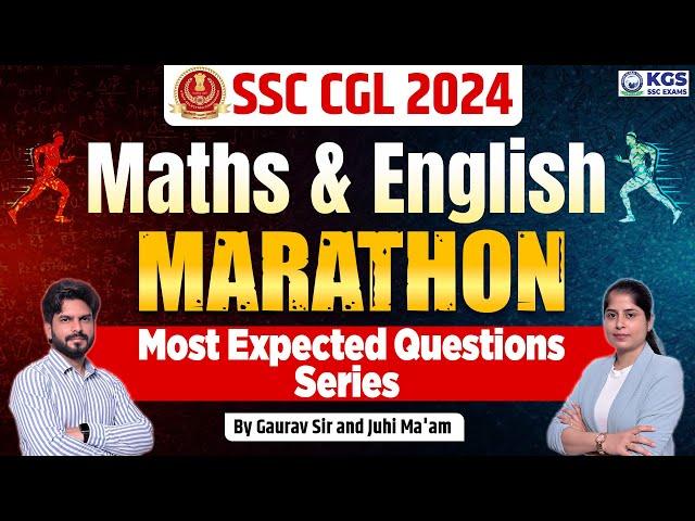 SSC CGL 2024 || Maths & English Marathon | Most Expected Question Series | By Gaurav Sir & Juhi Mam