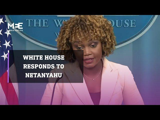 ‘We genuinely don’t know what he’s talking about’ White House responds to Netanyahu