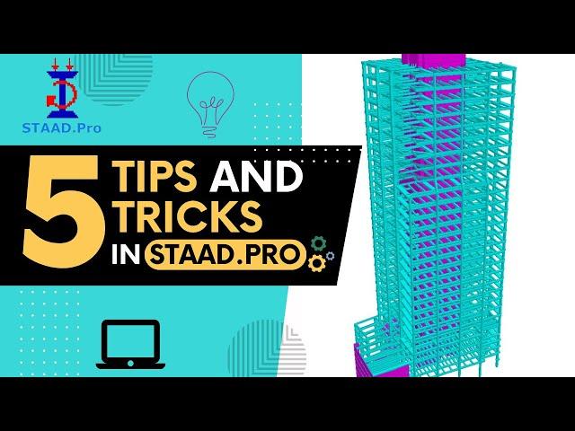 Top 5 Tips and Tricks in STAAD Pro