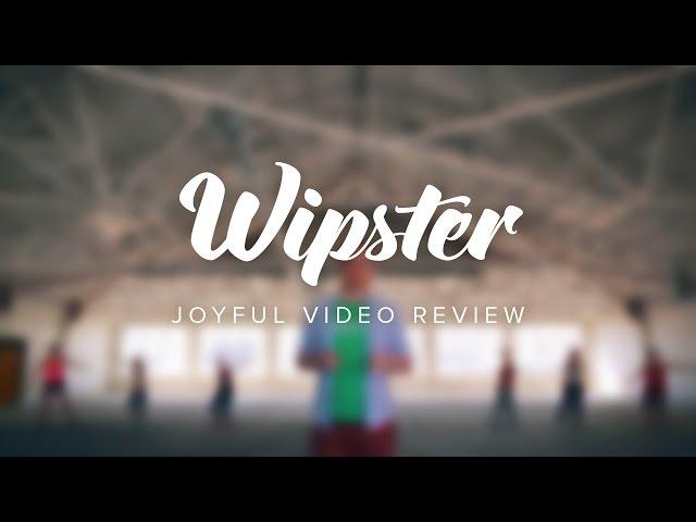 Wipster - Joyful video review