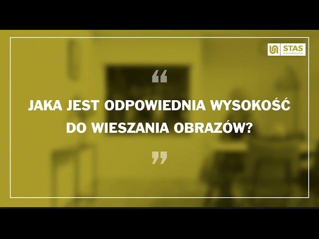 Jak wieszać obrazy na ścianie na odpowiedniej wysokości - STAS systemy zawieszeń obrazów