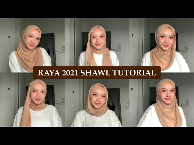 RAYA 2021(6 STYLES) SHAWL TUTORIAL