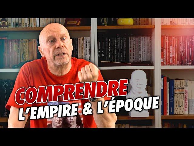 COMPRENDRE L'EMPIRE ET L'ÉPOQUE AVEC ALAIN SORAL