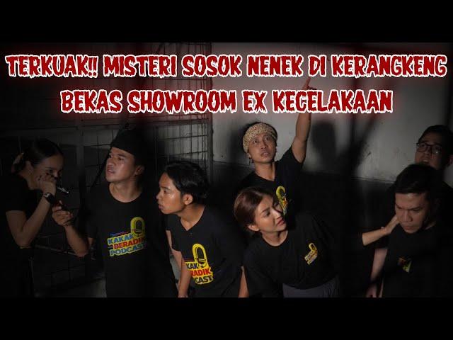 KAKAK BERADIK PODCAST PART 2 | TERKUAK!! SOSOK NENEK DI KERANGKENG BEKAS SHOWROOM EX KECELAKAAN