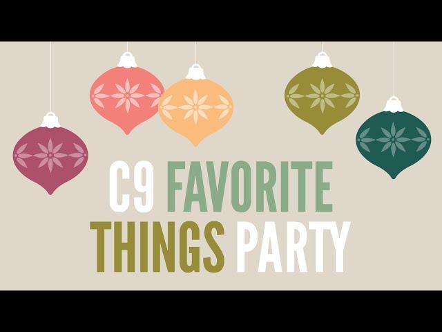 C9 Favorite Things Party 2024