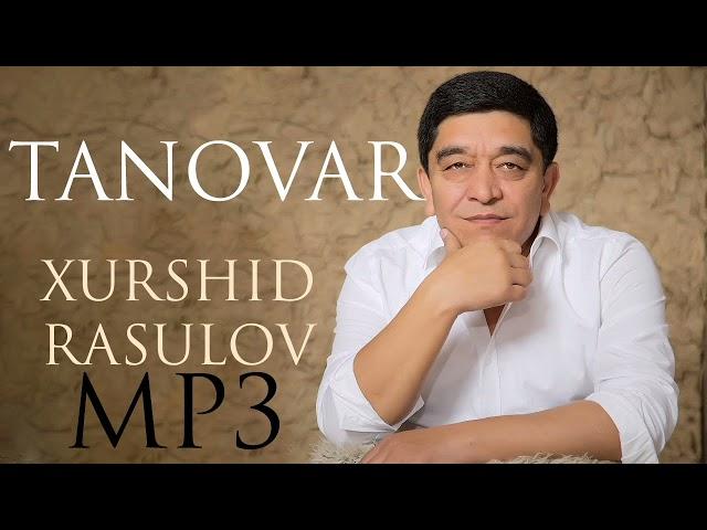 Xurshid Rasulov — Tanovar  | Хуршид Расулов — Тановар