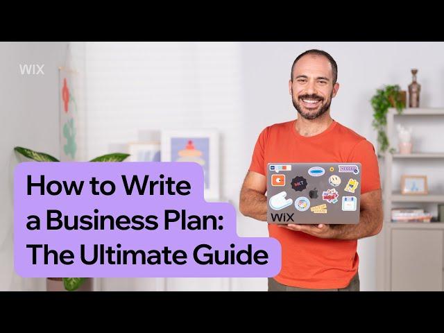 How to Write a Business Plan: The Ultimate Guide