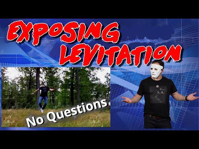 Exposing LEVITATION IN THE FOREST [No Questions Left]