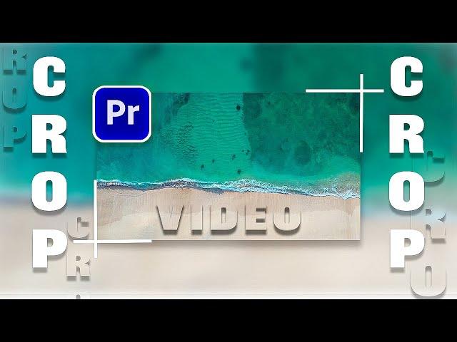 Premiere Pro Tutorial - How To Crop Video In Premiere Pro 2022