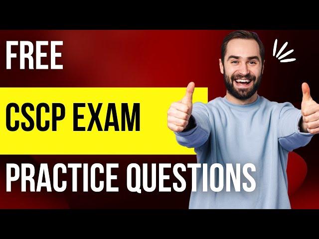 CSCP Exam Free Practice Questions Part 1