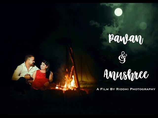 Latest Pre Wedding Song 2020 | Pawan & Anushree  | Riddhi Photography