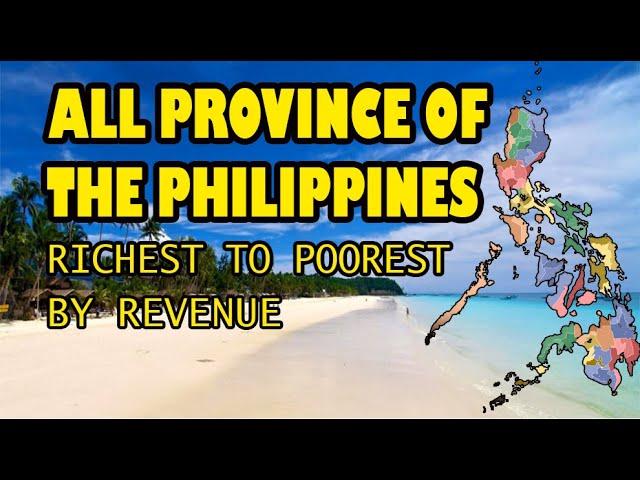 All Province  in  Philippines Arrange From  Richest to Poorest by revenue