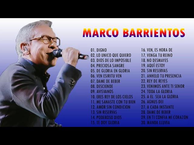 2 Hora Marcos Barrientos - Top 30 Marco Barriento Lo Mejor de la Musica Cristiana