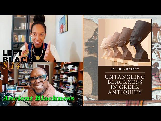 Left of Black | Discovering Blackness in Antiquity with Dr. Sarah Derbew