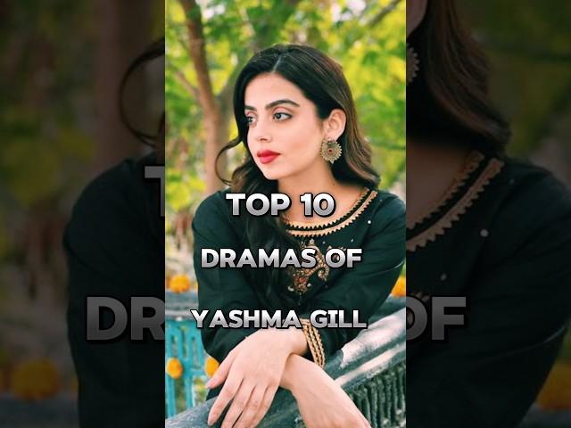 Top 10 Dramas Of Yashma gill  #pakistanidarama #shortvideo #yashmagill