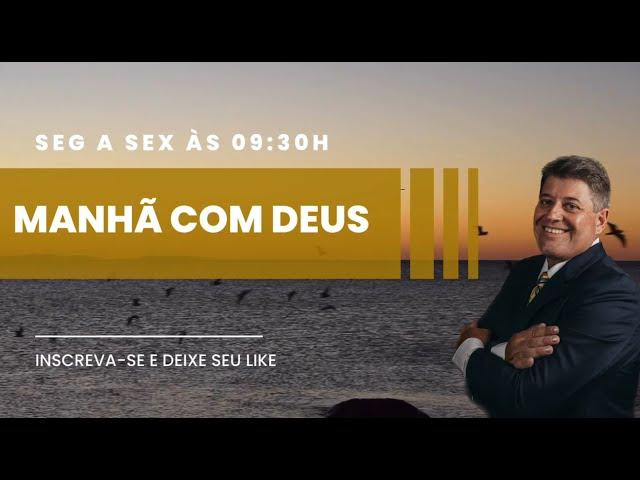 MANHÃ COM DEUS 17/06/2024