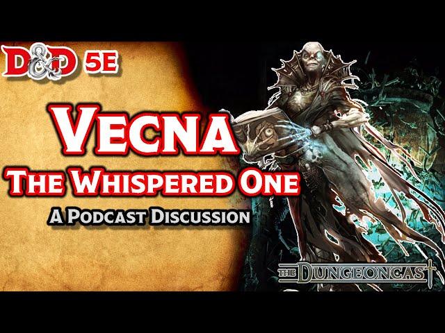 Vecna, God of Necromancy | Deities of D&D | The Dungeoncast Ep.115