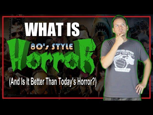 [80s HORROR] What Is 80s Style Horror? Was it better than today's horror movies?