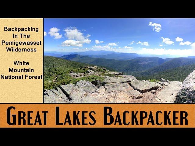 Backpacking In The Pemigewasset Wilderness - White Mountain National Forest