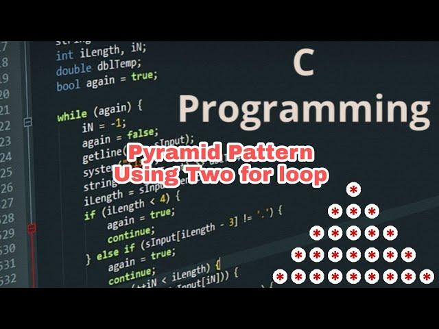 Pyramid Pattern Using Two for Loop in C Programming | C Programming | Pyramid Pattern in C