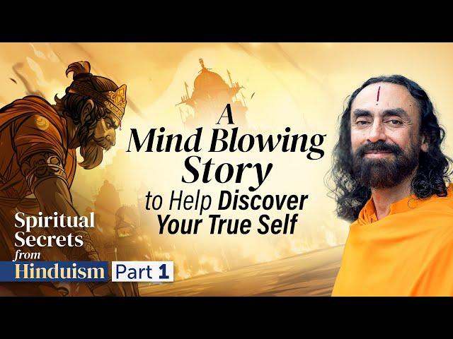 #1 Vedic Secret About You - MIND-BLOWING Story to Help Discover your True Self | Swami Mukundananda