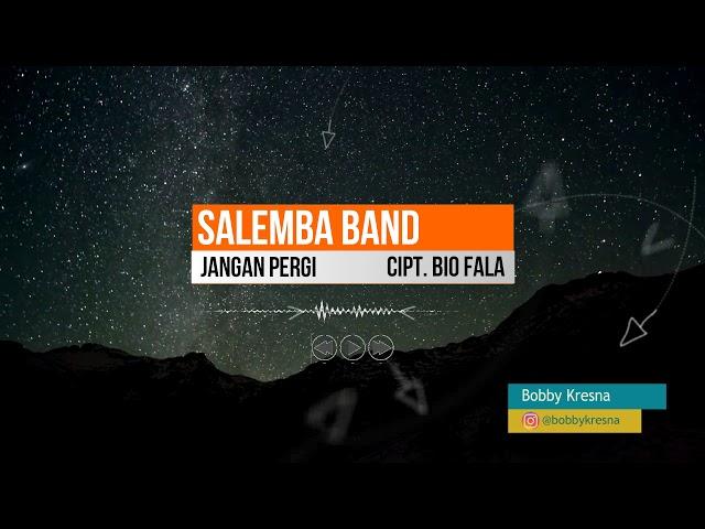 SALEMBA BAND - JANGAN PERGI (Official Lyric)