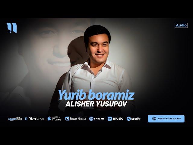 Alisher Yusupov - Yurib boramiz (audio 2024)