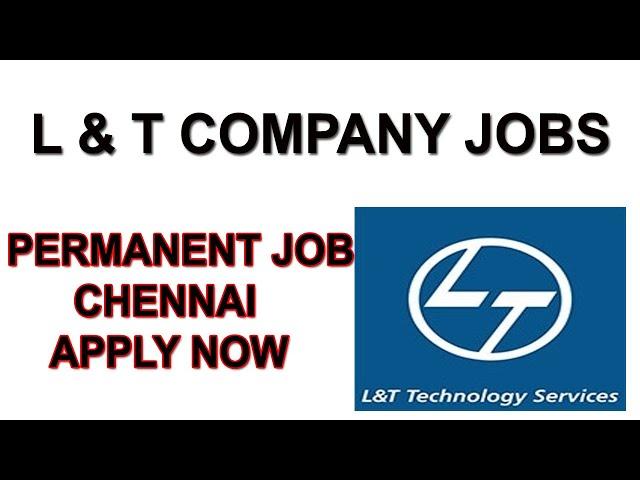 PLANNING ENGINEER JOB VACANCY IN L & T COMPANY | CHENNAI TN