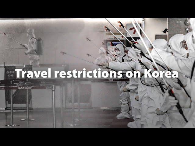 Travel restrictions on Korea｜Covid-19 Outbreak Update