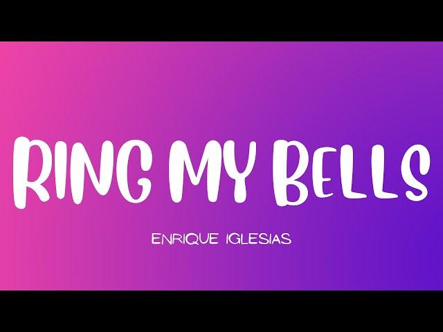 Enrique Iglesias - Ring My Bells (Lyrics)