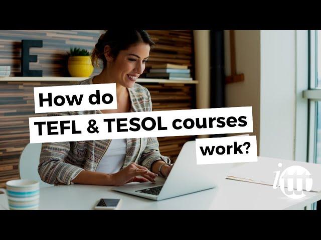 TEFL-TESOL Online Courses; how do they work?