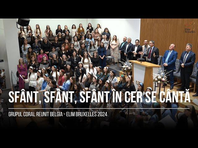 Sfânt, Sfânt, Sfânt în cer se cântă - Grupul Coral Reunit Belgia